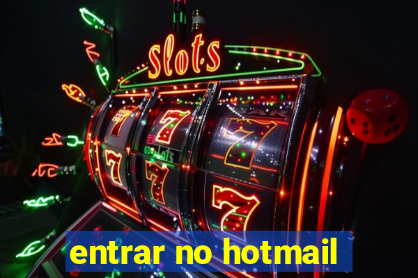 entrar no hotmail